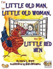 The Little Old Man, The Little Old Woman, And The Little Red Hen