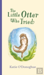The Little Otter Who Tried