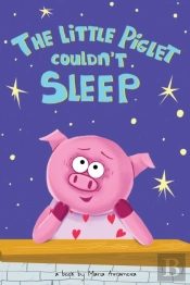 The Little Piglet Couldn'T Sleep
