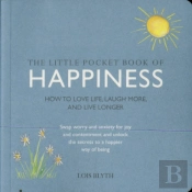 The Little Pocket Book Of Happiness