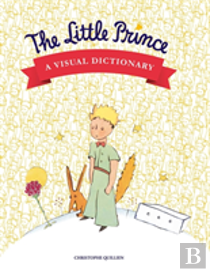 The Little Prince: A Visual Dictionary