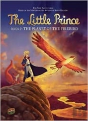 The Little Prince Book 2: The Planet Of The Firebird