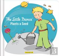 The Little Prince Plants A Seed