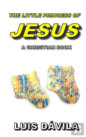The Little Princess Of Jesus