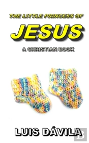 The Little Princess Of Jesus
