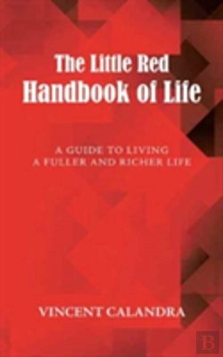 Bertrand.pt - The Little Red Handbook Of Life: A Guide To Living A Fuller And Richer Life