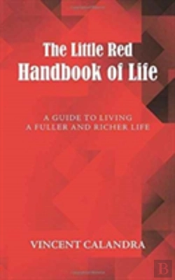 Bertrand.pt - The Little Red Handbook Of Life: A Guide To Living A Fuller And Richer Life