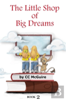 The Little Shop Of Big Dreams - Book 2