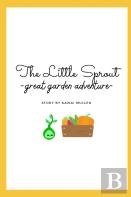 The Little Sprout - Great Garden Adventure -