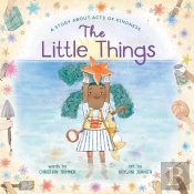 The Little Things: A Story About Acts Of Kindness