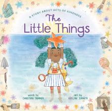 The Little Things: A Story About Acts Of Kindness