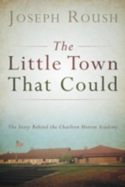 Bertrand.pt - The Little Town That Could: The Story Behind The Charlton Heston Academy