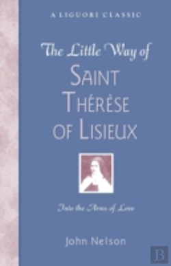 Bertrand.pt - The Little Way Of Saint Therese Of Lisieux