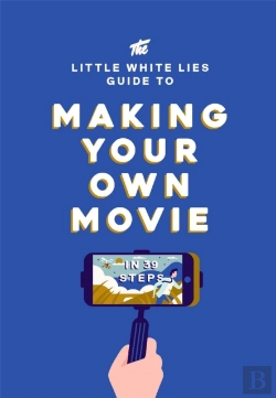 Bertrand.pt - The Little White Lies Guide To Making Your Own Movie