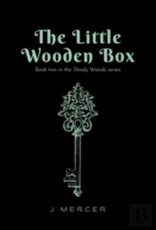 The Little Wooden Box (Book 2 Of The Shady Woods Series)