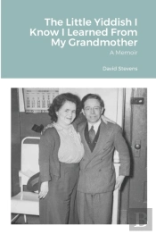 The Little Yiddish I Know I Learned From My Grandmother