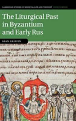 Bertrand.pt - The Liturgical Past In Byzantium And Early Rus