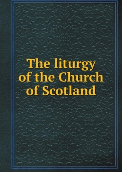 Bertrand.pt - The Liturgy Of The Church Of Scotland