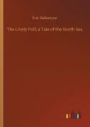 The Lively Poll; A Tale Of The North Sea