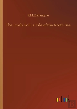 Bertrand.pt - The Lively Poll; A Tale Of The North Sea