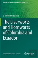 The Liverworts And Hornworts Of Colombia And Ecuador