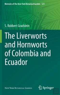 Bertrand.pt - The Liverworts And Hornworts Of Colombia And Ecuador