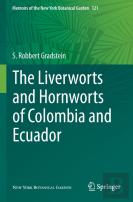 The Liverworts And Hornworts Of Colombia And Ecuador