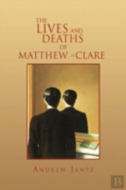 Bertrand.pt - The Lives And Deaths Of Matthew St. Clar