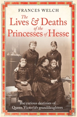 Bertrand.pt - The Lives And Deaths Of The Princesses Of Hesse