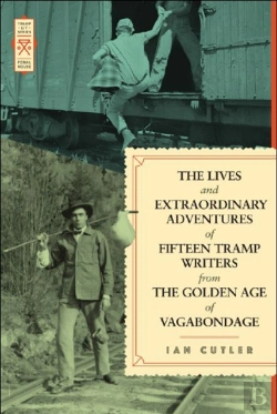 Bertrand.pt - The Lives And Extraordinary Adventures Of Fifteen Tramp Writers From The Golden Age Of Vagabondage