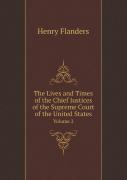 The Lives And Times Of The Chief Justices Of The Supreme Court Of The United States Volume 2