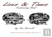 The Lives & Times: Fundraising Book For Beating Bowel Cancer