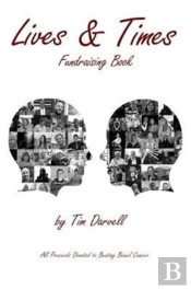 The Lives & Times: Fundraising Book For Beating Bowel Cancer