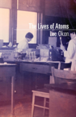 The Lives Of Atoms