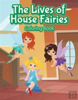 Bertrand.pt - The Lives Of House Fairies Coloring Book