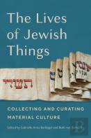The Lives Of Jewish Things