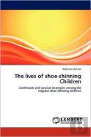 The Lives Of Shoe-Shinning Children