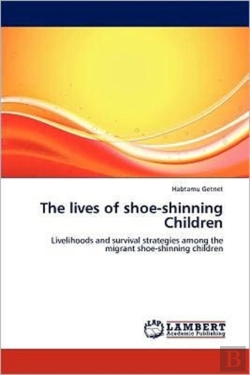 Bertrand.pt - The Lives Of Shoe-Shinning Children
