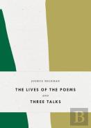 The Lives Of The Poems And Three Talks