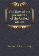 The Lives Of The Presidents Of The United States