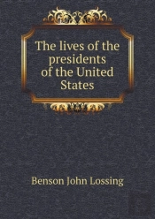 The Lives Of The Presidents Of The United States