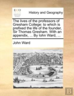 Bertrand.pt - The Lives Of The Professors Of Gresham C