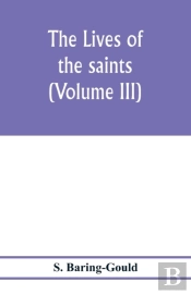 The Lives Of The Saints (Volume Iii)
