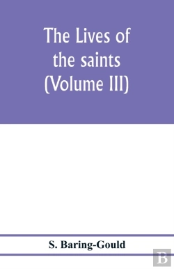 Bertrand.pt - The Lives Of The Saints (Volume Iii)
