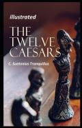 The Lives Of The Twelve Caesars Illustrated