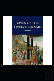 The Lives Of The Twelve Caesars Illustrated