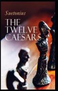 The Lives Of The Twelve Caesars Illustrated