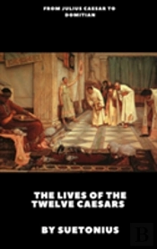 The Lives Of The Twelve Caesars