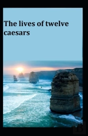 The Lives Of The Twelve Caesars