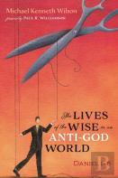 The Lives Of The Wise In An Anti-God World